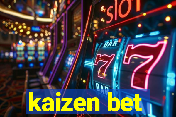 kaizen bet